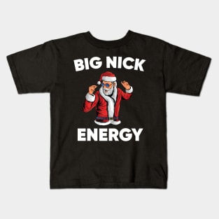 Big Nick Energy Funny Santa Christmas Kids T-Shirt